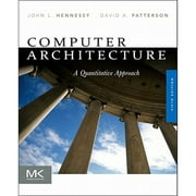 Pre-Owned Computer Architecture: A Quantitative Approach (Paperback 9780123838728) by John L Hennessy, David A Patterson