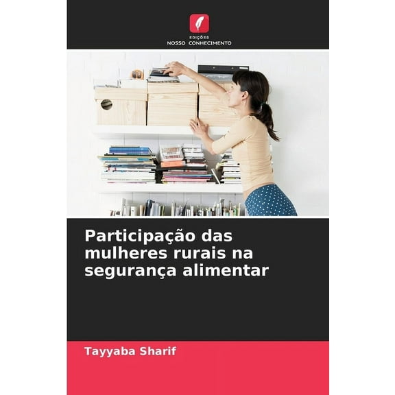 ParticipaÃ§Ã£o das mulheres rurais na seguranÃ§a alimentar, (Paperback)