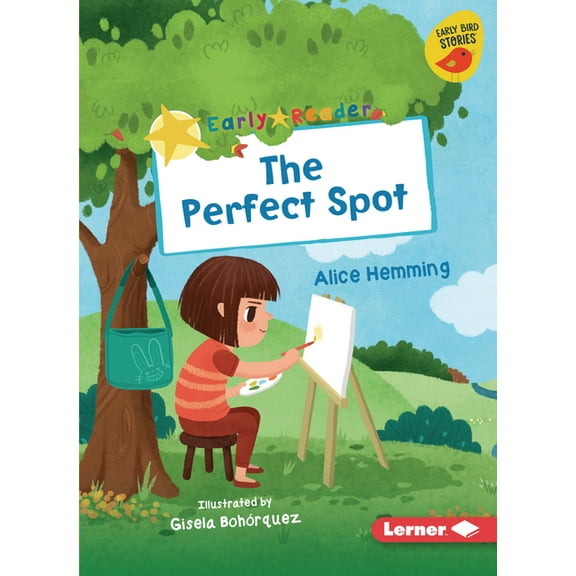 Early Bird Readers -- Yellow (Early Bird Stories (Tm)): The Perfect Spot (Paperback)