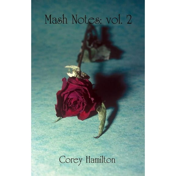 Mash Notes: Volume 2, (Paperback)