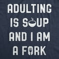 thumbnail image 2 of Mens Adulting Is Soup and I Am A Fork T Shirt Funny Sarcastic Saying Graphic Tee Graphic Tees, 2 of 9