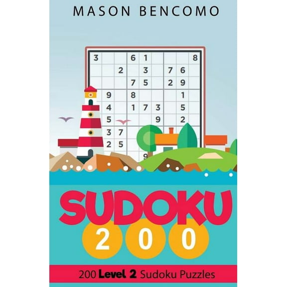 Sudoku 200 Sudoku 200: Level Up With Easy Yet Challenging Sudoku Puzzles, Book 2, (Paperback)