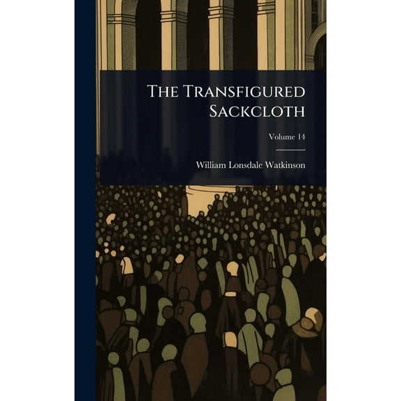 The Transfigured Sackcloth, (Hardcover)
