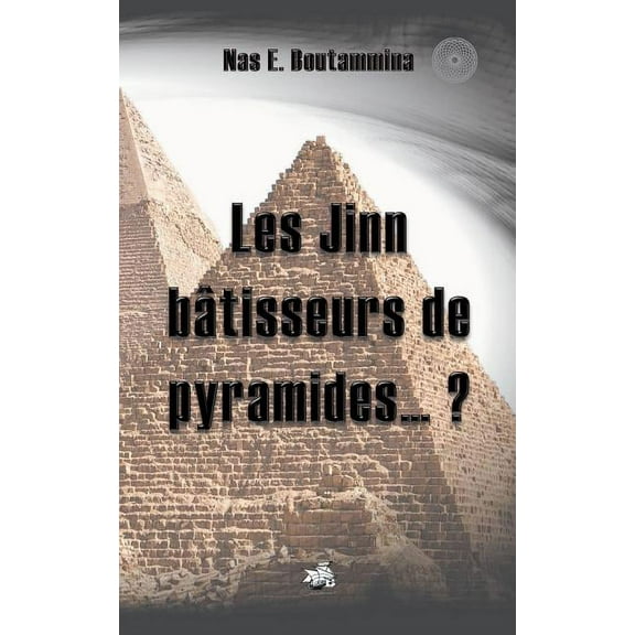 Les Jinn bâtisseurs de pyramides...?, (Paperback)