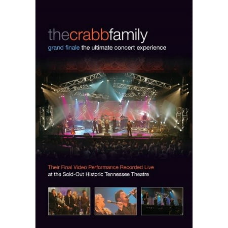 The Crabb Family: Grand Finale: The Ultimate Concert Experience