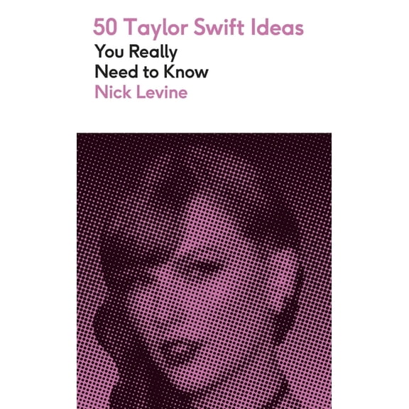50 Taylor Swift Ideas You Really Need to Know, (Paperback)