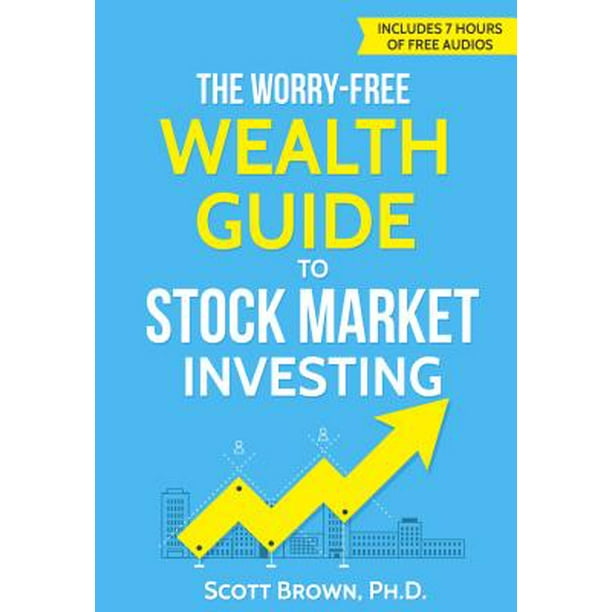 The Worry-Free Wealth Guide to Stock Market Investing - eBook - Walmart ...