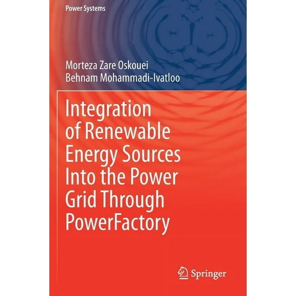 Power Systems Integration of Renewable Energy Sources Into the Power Grid Through Powerfactory, (Paperback)