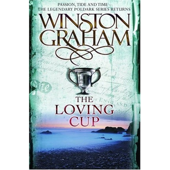 Pre-Owned Poldark: The Loving Cup : A Novel of Cornwall 1813-1815 (Series #10) (Paperback)