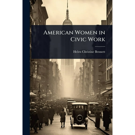 American Women in Civic Work, (Paperback)