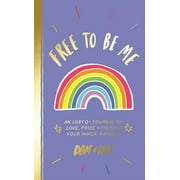 Free to Be Me: An LGBTQ+ Journal of Love, Pride and Finding Your Inner Rainbow (Paperback)