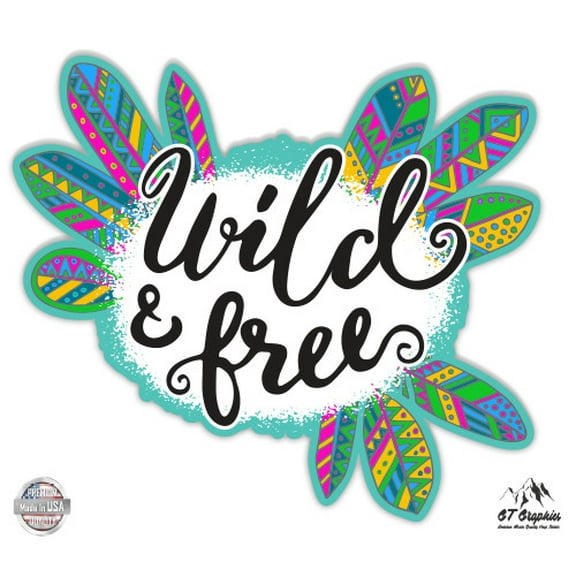 Wild and Free Boho Style - 3" Vinyl Sticker - For Car Laptop I-Pad Phone Helmet Hard Hat - Waterproof Decal