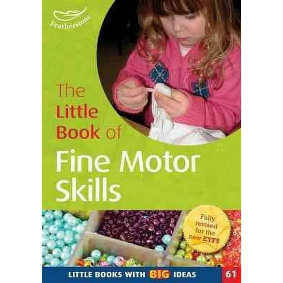 Little Books with Big Ideas: The Little Book of Fine Motor Skills (Paperback)