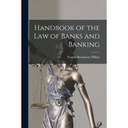 Handbook of the Law of Banks and Banking, (Paperback)