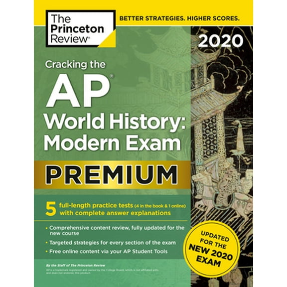 Pre-Owned Cracking the AP World History: Modern Exam 2020, Premium Edition: 5 Practice Tests   Complete Content Review   Proven Prep for the New 2020 Exam (Paperback) 0525568409 9780525568407