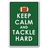 KEEP CALM AND TACKLE HARD Novelty Sign sports team game football gift