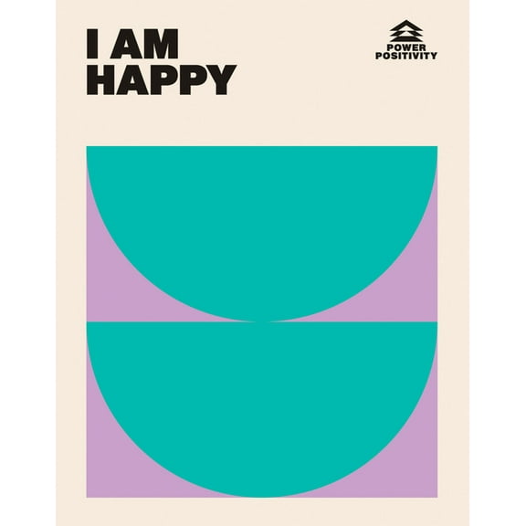 Power Positivity I Am Happy, (Hardcover)