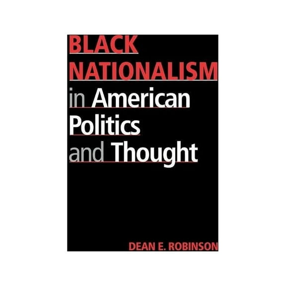Black Nationalism in American Politics and Thought, (Hardcover)