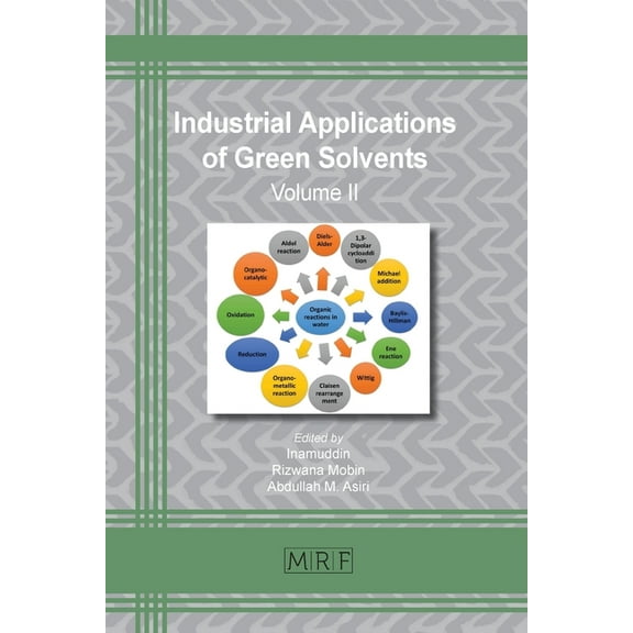 Materials Research Foundations Industrial Applications of Green Solvents: Volume II, Book 54, (Paperback)