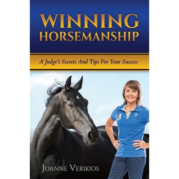 Winning Horsemanship: A Judge's Secrets and Tips For Your Success (Paperback)