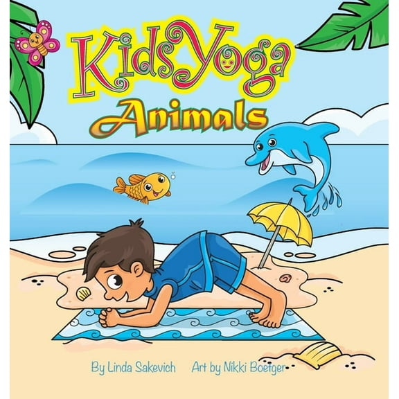Kidsyoga - Animals KidsYoga: Animals, Book 1, (Hardcover)
