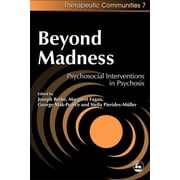 Community, Culture and Change: Beyond Madness: Psychosocial Interventions in Psychosis (Paperback)