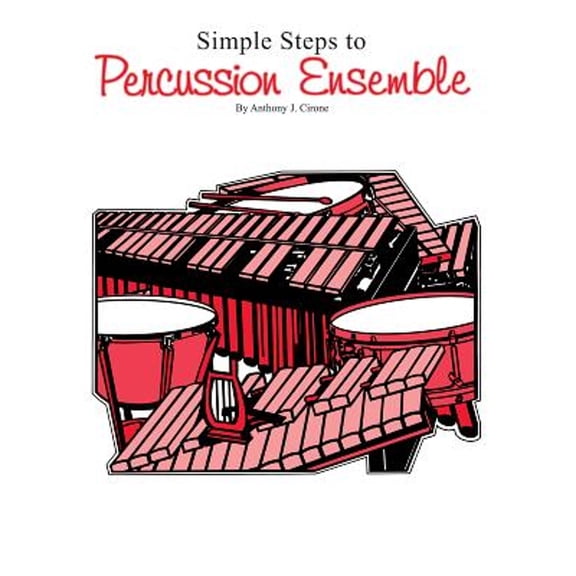 Pre-Owned Simple Steps to Percussion Ensemble: All Instrument Parts (Simple Steps Series) (Paperback) 0769234933 9780769234939