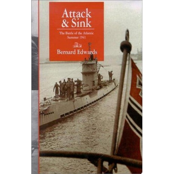 Pre-Owned Attack & Sink, the Battle of the Atlantic, Summer 1941 (Paperback) 1899694404 9781899694402