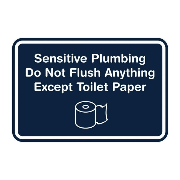 Classic Framed Sensitive Plumbing Do Not Flush Anything Except Toilet