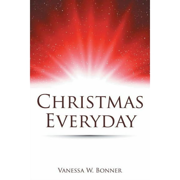 Christmas Everyday (Paperback)