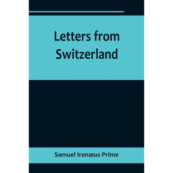 Letters from Switzerland, (Paperback)