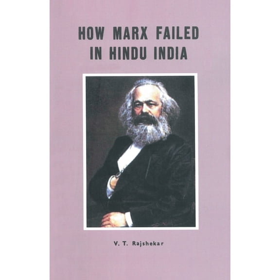 How Marx Failed In Hindu India, (Paperback)