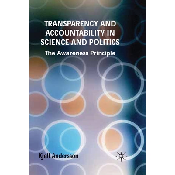 Transparency and Accountability in Science and Politics, (Paperback)