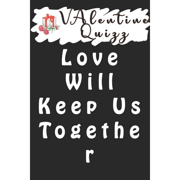 Valentine QuizzLove Will Keep Us Together : Word scramble game is one of the fun word search games for kids to play at your next cool kids party (Paperback)