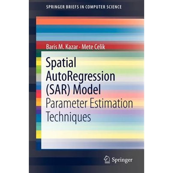 Pre-Owned Springerbriefs in Computer Science: Spatial Autoregression (Sar) Model: Parameter Estimation Techniques (Paperback)