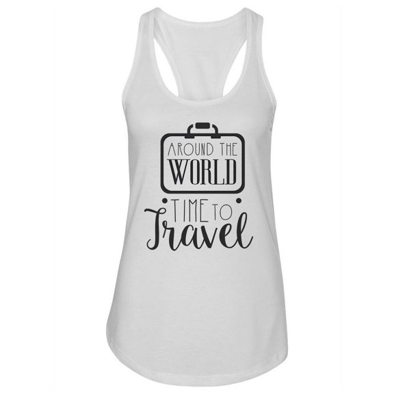 Time To Travel Around The World Tank Women -Image by Shutterstock, Female x-Large