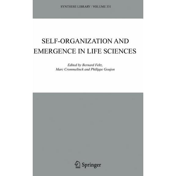 Synthese Library Self-Organization and Emergence in Life Sciences, Book 331, (Hardcover)