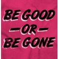 thumbnail image 2 of Be Good or Gone Sassy Attitude Plus Size Crewneck Graphic Tee Shirt Brisco Brands 5X, 2 of 5