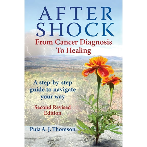 After Shock: From Cancer Diagnosis to Healing: (Second Revised Edition), (Paperback)
