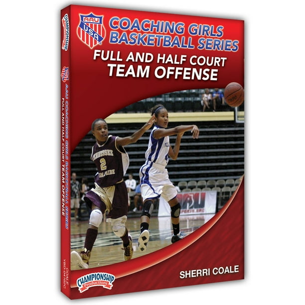 AAU Coaching Girls Basketball Series Full and Half Court Team Offense