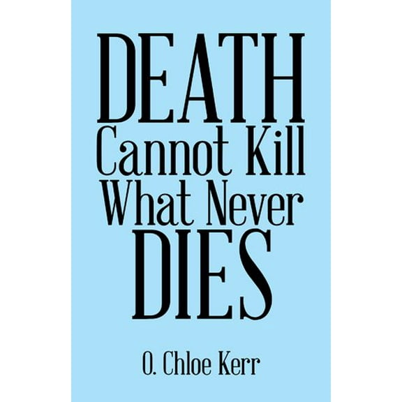 Death Cannot Kill What Never Dies (Hardcover)