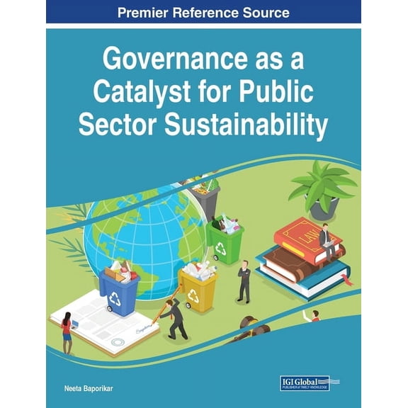 Governance as a Catalyst for Public Sector Sustainability, (Paperback)