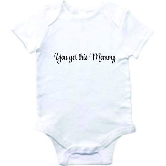 Design With Vinyl Cute Babyshower Gift You Got This Mommy Shortsleeve Clothes