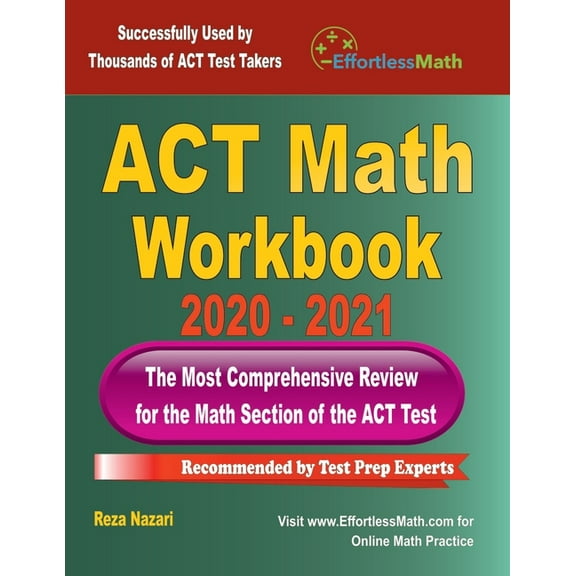 ACT Math Workbook 2020 - 2021 : The Most Comprehensive Review for the ACT Math Test (Paperback)