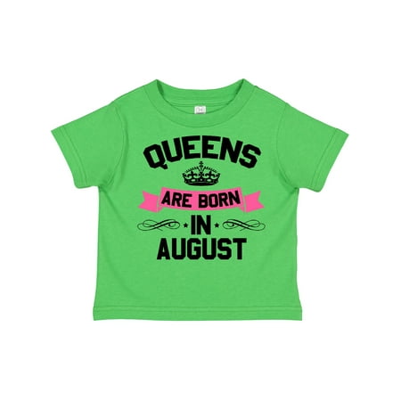 

Inktastic Queens Are Born in August Gift Toddler Boy or Toddler Girl T-Shirt