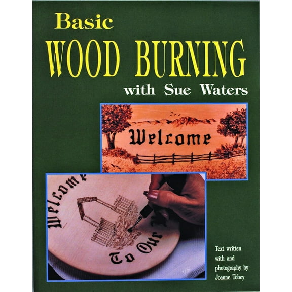 Pre-Owned Basic Wood Burning with Sue Waters (Paperback) 0887405681 9780887405686