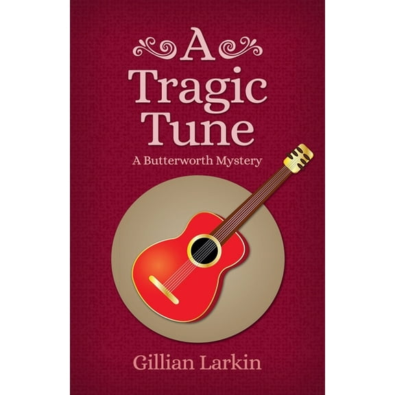 Butterworth Cozy Mystery A Tragic Tune, Book 6, (Paperback)