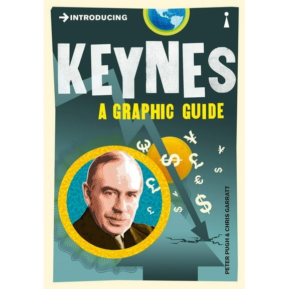 Graphic Guides Introducing Keynes: A Graphic Guide, (Paperback)