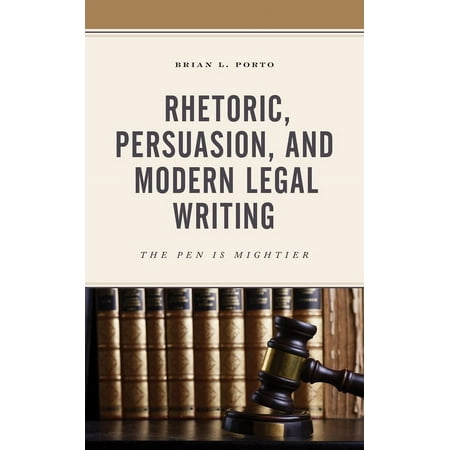 UPC: 9781498568937 | Rhetoric  Persuasion  and Modern Legal Writing : The Pen Is Mightier (Paperback)