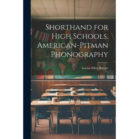 Shorthand for High Schools. American-Pitman Phonography (Paperback)
